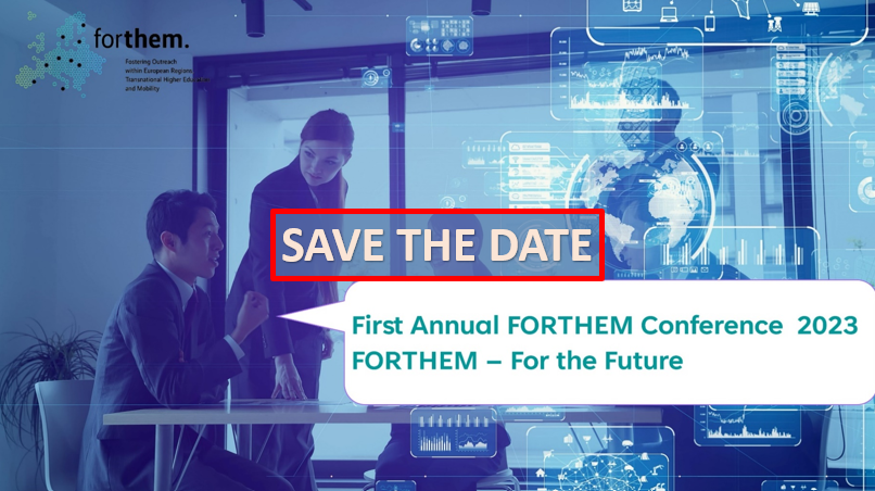 First Annual FORTHEM conference FORTHEM – For the Future